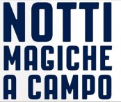 Notti Magiche a Campo 2018